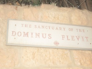 The Sanctuary of the A Sign before entering the Dominus Flevit where Jesus wept over Jerusalem